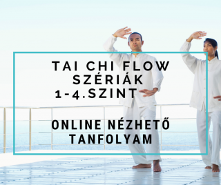 005-Tai Chi Flow szériák 1-4. szint - online nézhető tanfolyam
