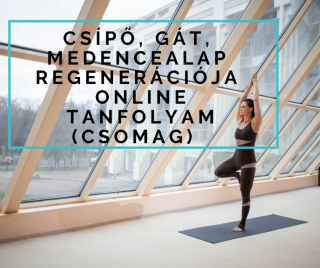 006- Csípő, gát, medencealap regenerációja – online nézhető tanfolyam (csomag)