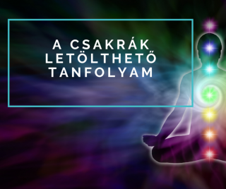 A csakrák - letölthető online meditációs tanfolyam