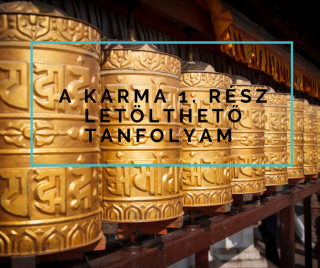 A karma 1. rész - letölthető online meditációs tanfolyam