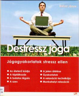 Destressz jóga - Bálint János