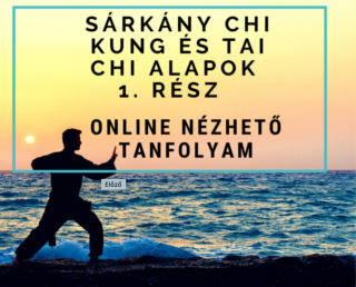 Sárkány Chi Kung és Tai Chi alapok 1. – online nézhető tanfolyam