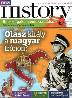 BBC History világtörténelmi magazin 1/8 - Olasz király a magyar trónon?