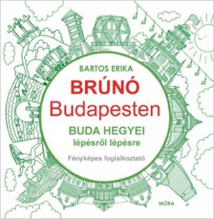 Buda hegyei lépésről lépésre - Brúnó Budapesten 2. - Fényképes foglalkoztató