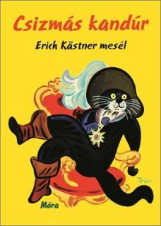 Csizmás kandúr - Erich Kastner mesél