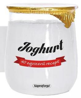 Joghurt - 40 egyszerű recept