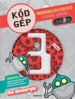 Kódgép 3. - Programozási útmutató lépésről lépésre