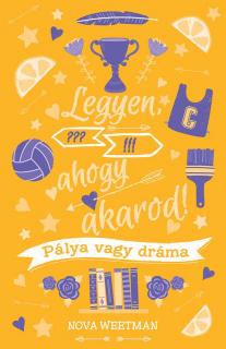 Legyen, ahogy akarod! Te döntesz 2. - Pálya vagy dráma