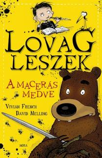 Lovag leszek - A macerás medve