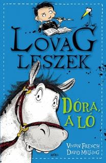 Lovag leszek - Dóra, a ló