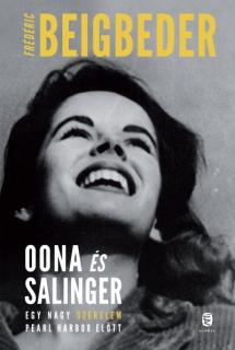 Oona és Salinger - Egy nagy szerelem Pearl Harbor előtt