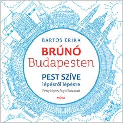 Pest szíve lépésről lépésre - Brúnó Budapesten 3. - Fényképes foglalkoztató