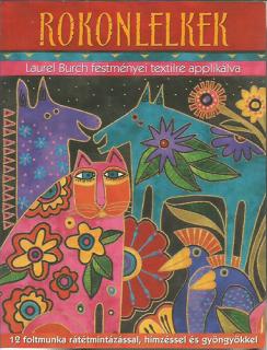 Rokonlelkek - Laurel Burch festménye textilre applikálva (sablonokkal)