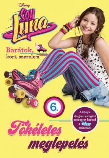 Soy Luna 6. Tökéletes meglepetés