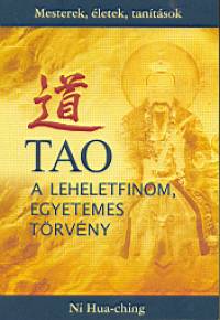 Tao - A leheletfinom, egyetemes törvény
