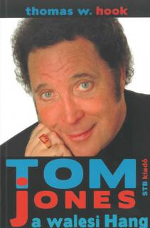 Tom Jones a walesi hang