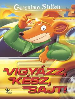 Vigyázz, kész, sajt! - Geronimo Stilton