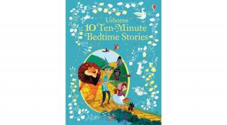 10 TEN-MINUTE BEDTIME STORIES