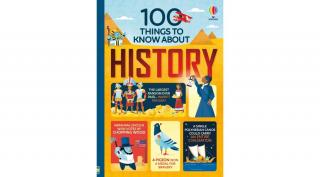 100 THINGS TO KNOW ABOUT HISTORY