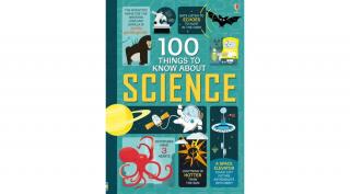 100 THINGS TO KNOW ABOUT SCIENCE