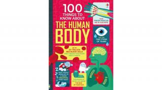 100 THINGS TO KNOW ABOUT THE HUMAN BODY