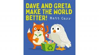 DAVE AND GRETA MAKE THE WORLD BETTER!