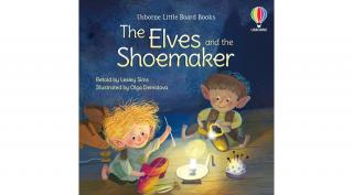 LITTLE BOARD BOOKS - THE ELVES AND THE SHOEMAKER