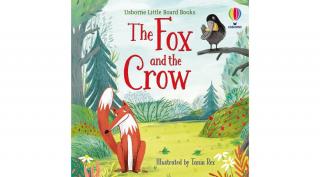 LITTLE BOARD BOOKS - THE FOX AND THE CROW