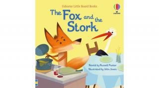 LITTLE BOARD BOOKS - THE FOX AND THE STORK