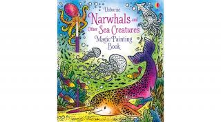 NARWHALS AND OTHER SEA CREATURES MAGIC PAINTING BOOK