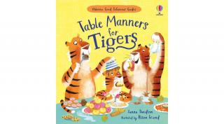 TABLE MANNERS FOR TIGERS