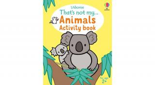 THAT'S NOT MY... ANIMALS ACTIVITY BOOK