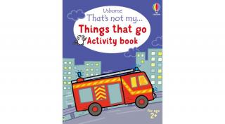 THAT'S NOT MY... THINGS THAT GO ACTIVITY BOOK