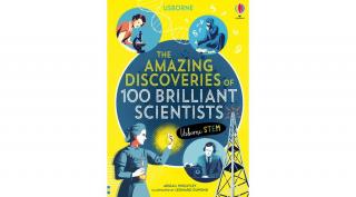 THE AMAZING DISCOVERIES OF 100 BRILLIANT SCIENTISTS