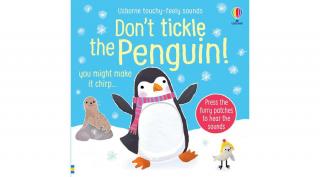 TOUCHY-FEELY SOUNDS: DON'T TICKLE THE PENGUIN!  - SZÉPSÉGHIBÁS TERMÉK