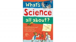 WHAT'S SCIENCE ALL ABOUT?