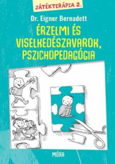 Dr. Eigner Bernadett: Érzelmi- és viselkedészavarok, játékos korai intervenció, Játékterápia 2.