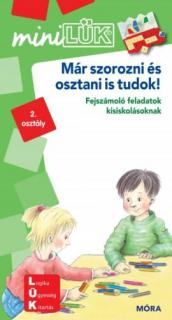 MÁR SZOROZNI-OSZTANI IS TUDOK! - FEJSZÁMOLÓ FELADATOK 2. OSZTÁLYOS KORTÓL