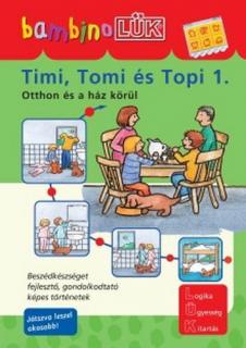 TIMI, TOMI ÉS TOPI 1. - OTTHON ÉS A HÁZ KÖRÜL