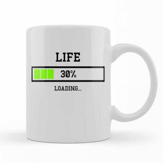 Bögre 3 dl - Kávés Bögre - Life 30% loading – Vicces Ajándék - Szülinapi Ajándék