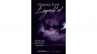 Melinda Bald - mÁMORtánc II.  - Engedd el ( ebook )