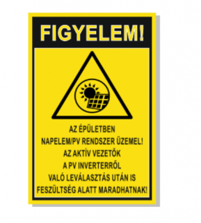 Figyelem! Az épületben napelem/pv rendszer üzemel! matrica 160x250mm