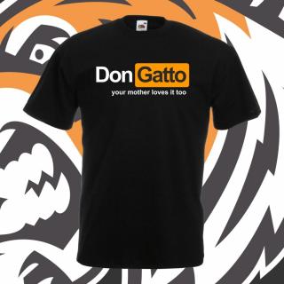 Don Gatto - your mother loves it too póló / t-shirt