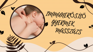 Immunerősítő masszázs 40"perc, /6-17éves korig!