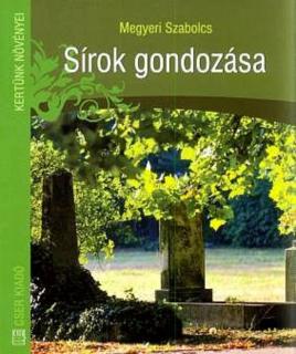 Megyeri Szabolcs – Sírok gondozása