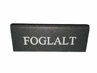 Foglalt tábla kicsi 113x40mm szürke - ezüst és fehér felirattal