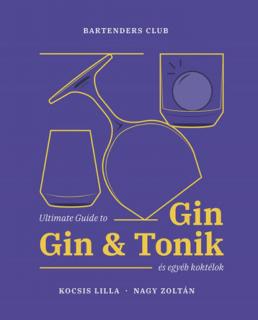 Gin  Tonik és egyéb koktélok könyv - Kocsis Lilla, Nagy Zoltán