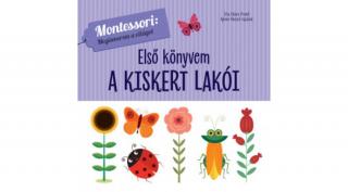 A kiskert lakói - Első könyvem - Montessori