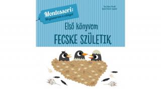 Első könyvem - Fecske születik - Montessori