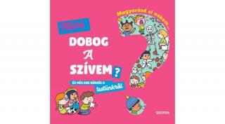 Magyarázd el nekem... - Miért dobog a szívem?